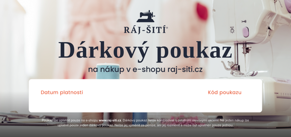 DÁRKOVÝ POUKAZ RÁJ ŠITÍ