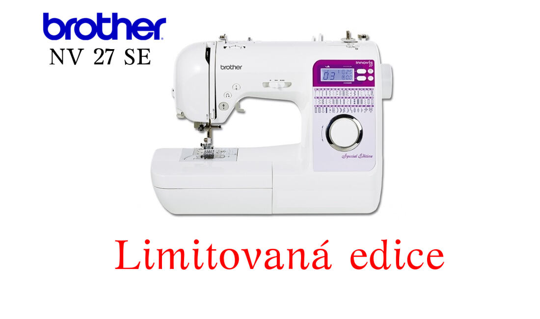 Limitovaná séria - šijací stroj Brother Innov-is NV 27 SE
